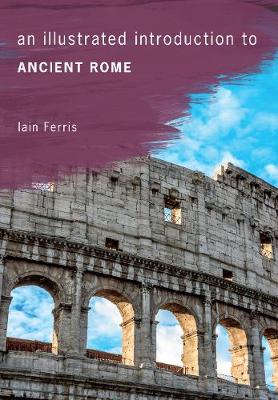 Cover of An Illustrated Introduction to Ancient Rome