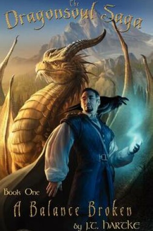 Cover of A Balance Broken - Book One of the Dragonsoul Saga