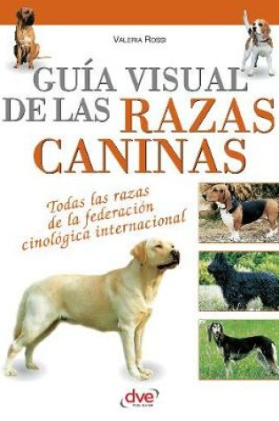 Cover of Guia visual de las razas caninas