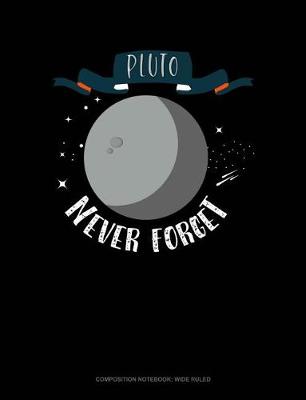 Book cover for Pluto Never Forget