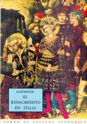 Book cover for El Renacimiento En Italia, I. La Epoca de Los Despotas, El Renacimiento del Saber, Las Artes Plasticas, La Literatura Italiana