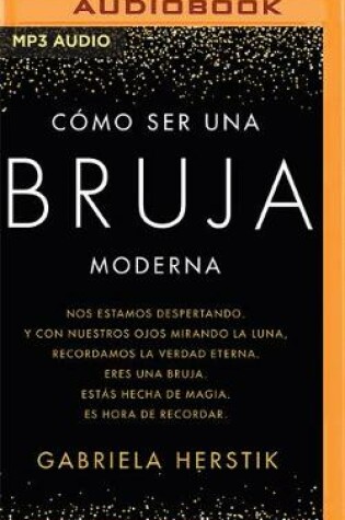 Cover of Como Ser Una Bruja Moderna (Narracion En Castellano)