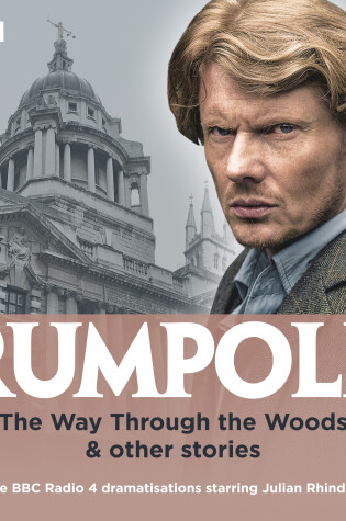 Cover of Rumpole: The Way Through the Woods & other stories