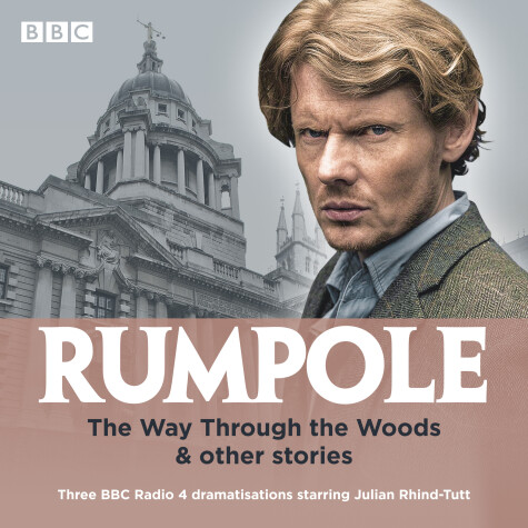 Book cover for Rumpole: The Way Through the Woods & other stories