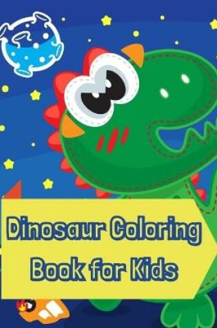 Cover of Dinosaur Coloring Book for Kids