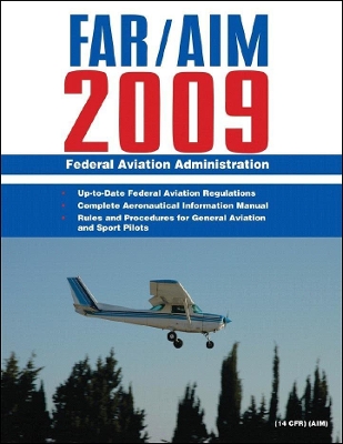 Book cover for Federal Aviation Regulations / Aeronautical Information Manual 2009 (FAR/AIM)