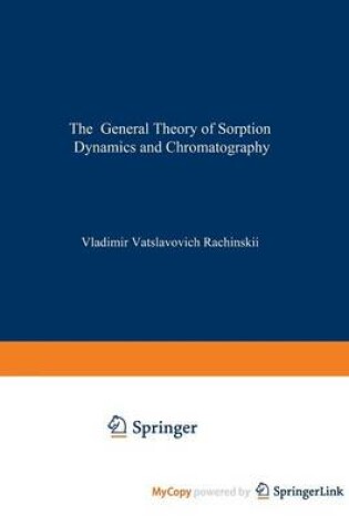 Cover of The General Theory of Sorption Dynamics and Chromatography