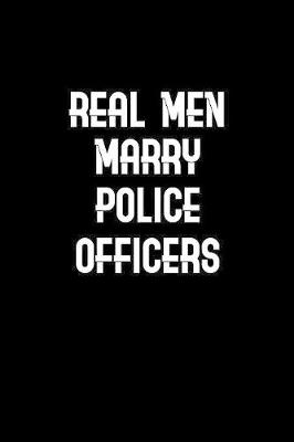 Book cover for Real men marry police officers