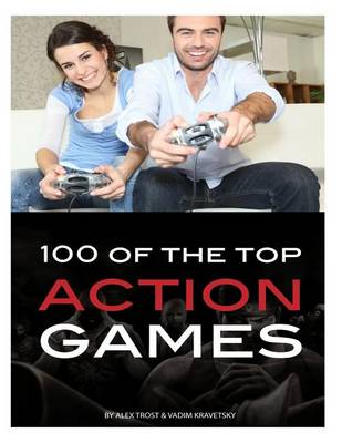 Book cover for 100 of the Top Action Games