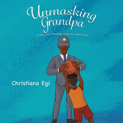 Book cover for Unmasking Grandpa