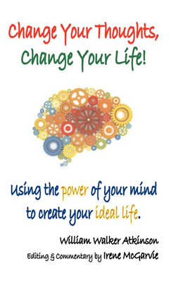 Book cover for Change Your Thoughts, Change Your Life