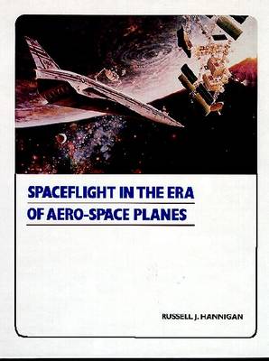 Book cover for Spaceflight-In The Era of Aero-Space Planes