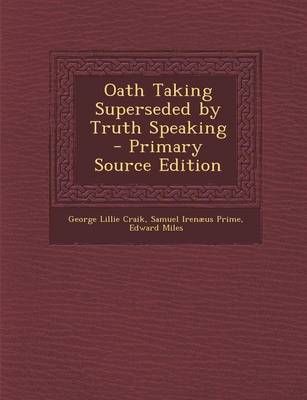 Book cover for Oath Taking Superseded by Truth Speaking - Primary Source Edition