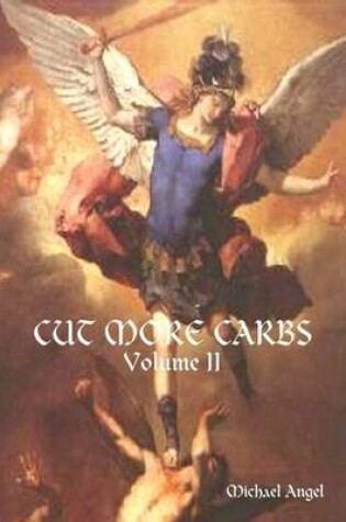 Cover of CUT MORE CARBS - Volume II