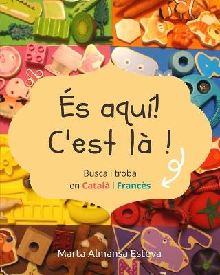 Book cover for Es aqui! C'est la !