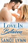 Book cover for Love In Between