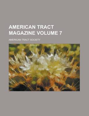 Book cover for American Tract Magazine Volume 7