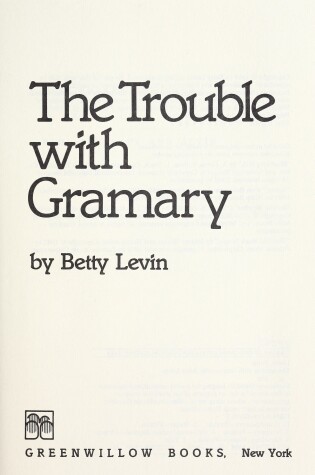 Cover of The Trouble with Gramary