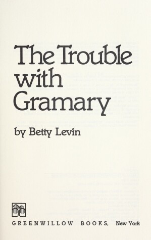 Book cover for The Trouble with Gramary