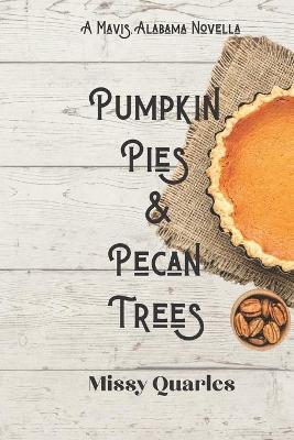 Cover of Pumpkin Pies & Pecan Trees