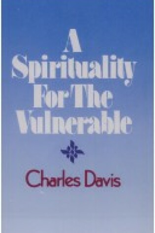 Cover of A Spirituality for the Vulnerable