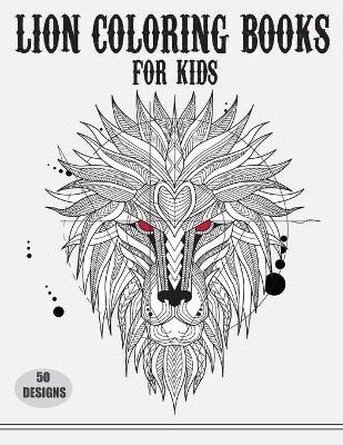 Book cover for Lion Coloring Books for Kids 50 Designs