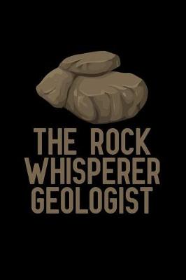 Book cover for The Rock Whisperer Geologist