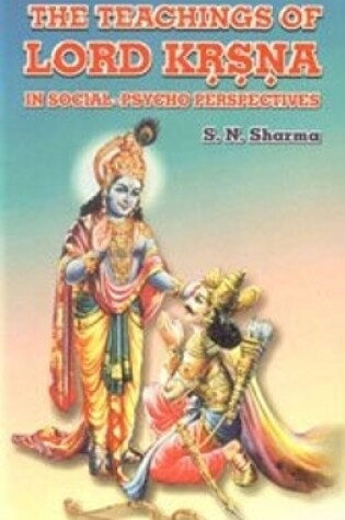 Cover of The Teachings of Lord Krisna in Psycho Social Perspectives