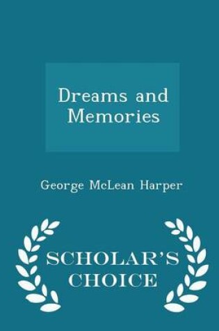 Cover of Dreams and Memories - Scholar's Choice Edition