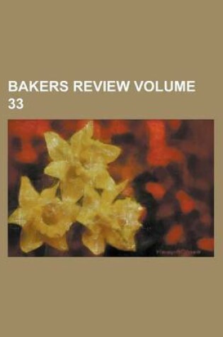 Cover of Bakers Review Volume 33