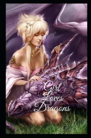 Cover of Girl Loves Dragons