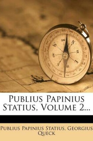 Cover of Publius Papinius Statius, Volume 2...