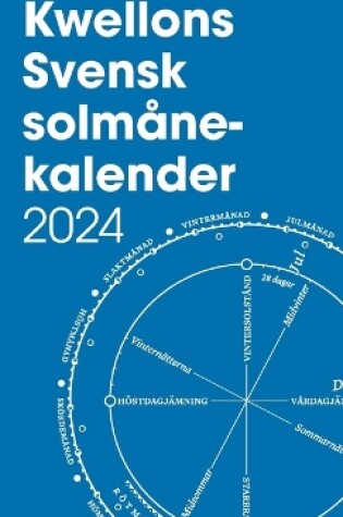 Cover of Kwellons svensk solm�nekalender 2024