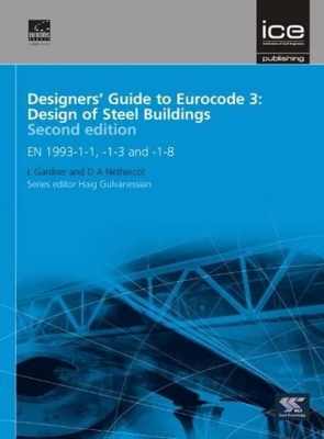 Book cover for Designers' Guide to Eurocode 3: Design of Steel Buildings Second edition