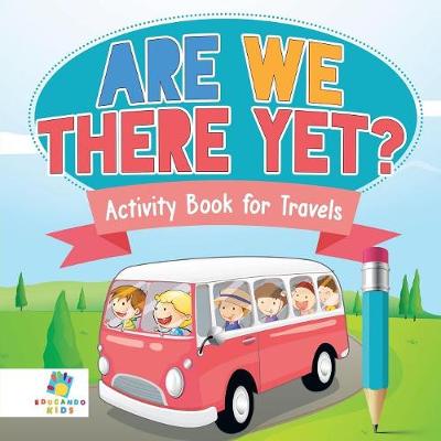 Book cover for Are We There Yet? Activity Book for Travels