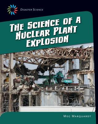 Cover of Science of a Nuclear Plant Explosion