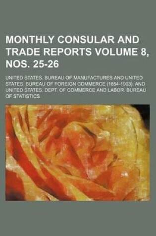 Cover of Monthly Consular and Trade Reports Volume 8, Nos. 25-26