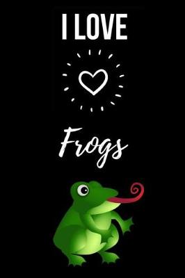 Book cover for I Love Frogs