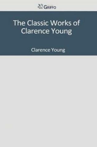 Cover of The Classic Works of Clarence Young