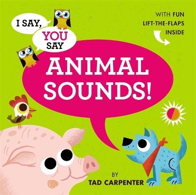 Book cover for I Say, You Say Animal Sounds!