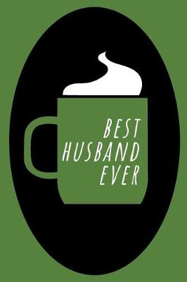 Book cover for Best Husband Ever Journal