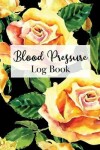 Book cover for Blood Pressure Log Book