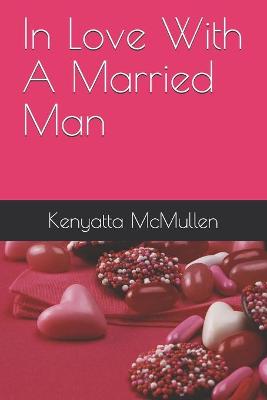 Book cover for In Love With A Married Man