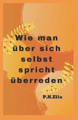 Book cover for Wie man uber sich selbst spricht UEberzeugen