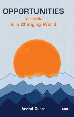 Book cover for Opportunities for India in a Changing World