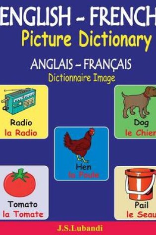 Cover of ENGLISH-FRENCH Picture Dictionary (ANGLAIS - FRANÇAIS Dictionnaire Image)