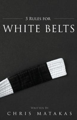 Book cover for 5 Rules for White Belts