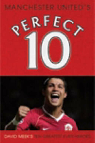 Cover of Manchester United - a Perfect 10