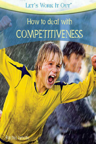 Cover of How to deal with COMPETITIVENESS (Let's Work It Out)