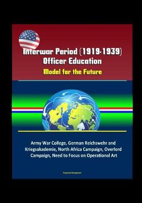 Book cover for Interwar Period (1919-1939) Officer Education